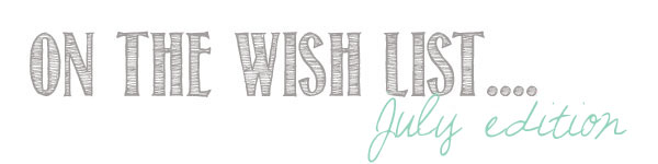 wishlist_july