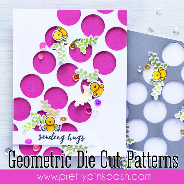 Pretty Pink Posh: Geometric Die Cut Patterns