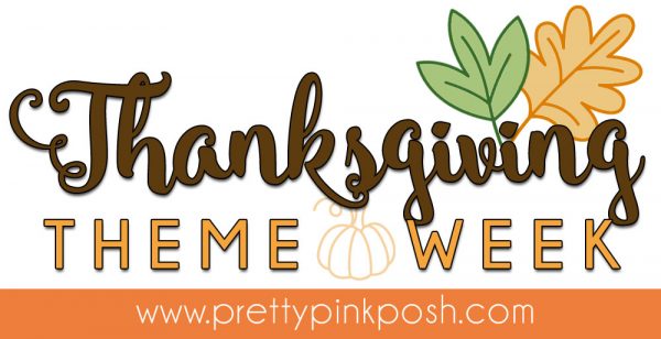Pretty Pink Posh: Thanksgiving Theme Week Day 3