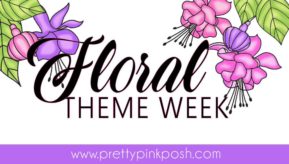 Pretty Pink Posh: Floral Theme & Sale Week- Day 6
