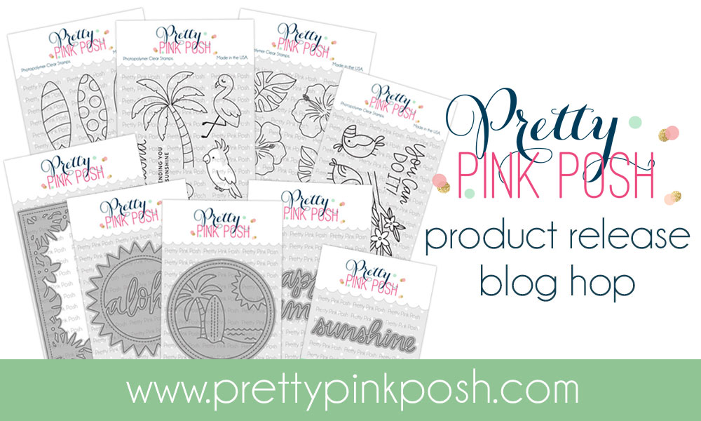 Pretty Pink Posh: June Product Release Blog Hop- Day 2