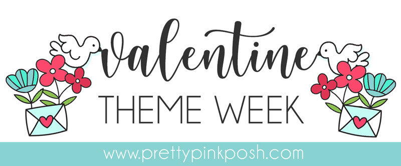 Pretty Pink Posh: Valentine Theme Week- Day 3
