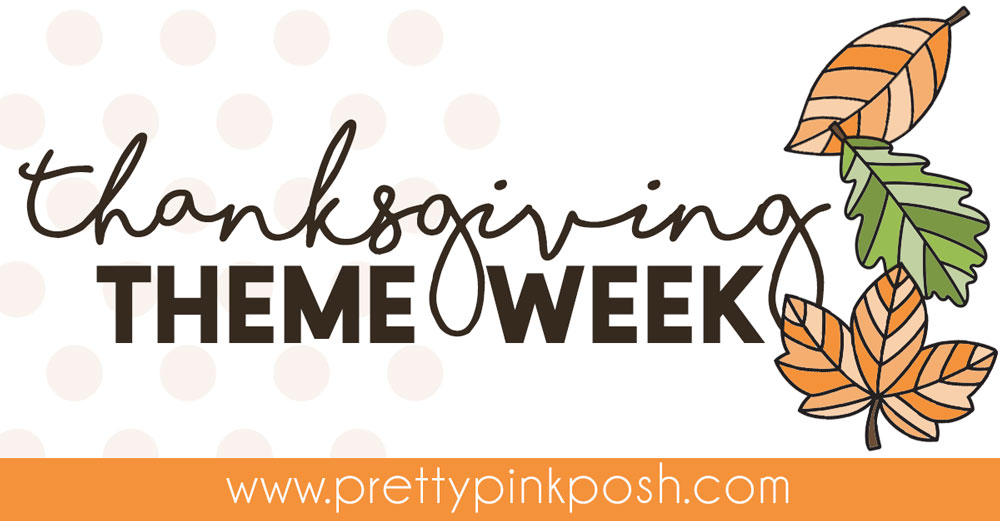 Pretty Pink Posh: Thanksgiving Theme Week- Day 2