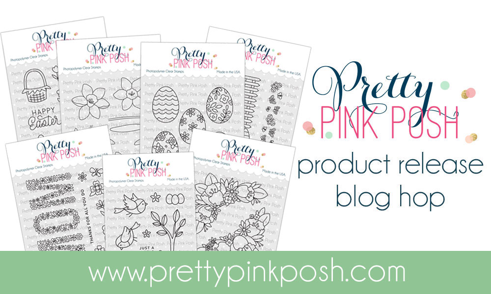 Pretty Pink Posh- Day 3: Blog Hop+ March Release Now Available